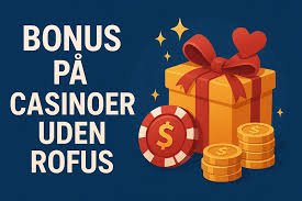 Casino Uden ROFUS og NemID - Gå på Opdagelse i Nydelse Casino Uden ROFUS og NemID - Gå på Opdagelse i Nydelse